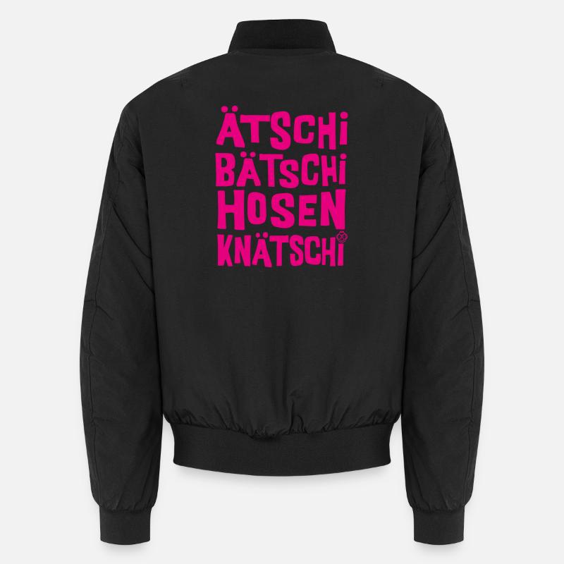 Ätschi Bätschi Hosen Knätschi Unisex Bomberjacke