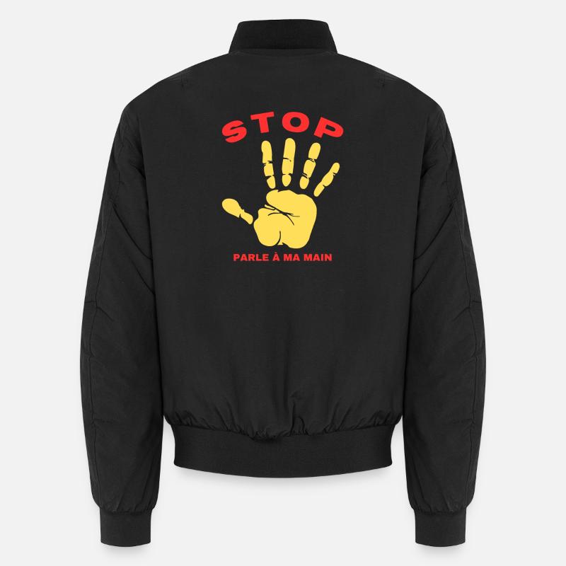Stop Parle à ma main- Design de main drôle Bomber unisexe