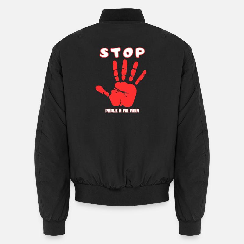 Stop Parle à ma main- Design de main drôle Bomber unisexe