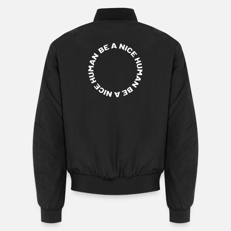 Be a nice human Unisex Bomberjacke