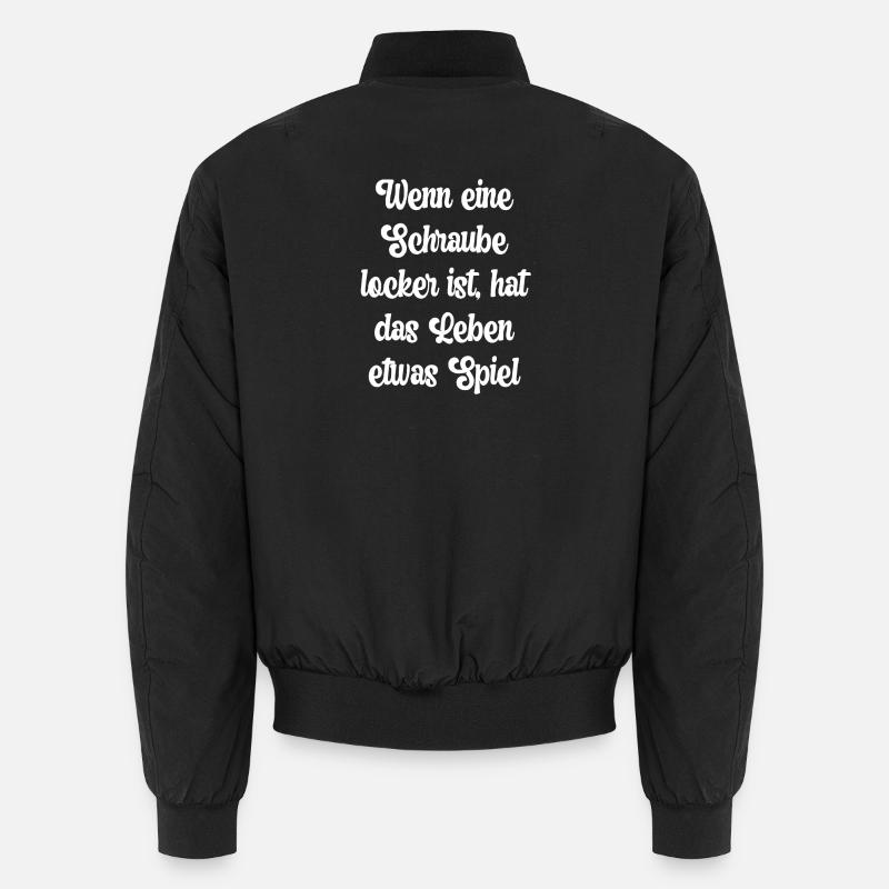 Wenn eine Schraube locker ist, hat das Leben... Unisex Bomberjacke