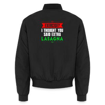 Exercise? I Thought You Said Extra Lasagna - Unisex Bomber Jacket - black - Back - AI Model Male 185 light (185cm)