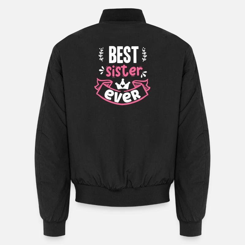 Best Sister Ever - Unisex Bomber Jacket - black
