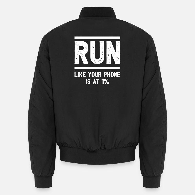 Run Like Your Phone Is At 1% Funny Runner Unisex Bomber Jacket