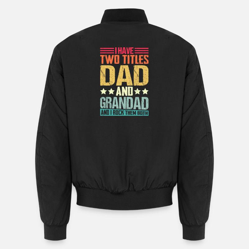 I Have Two Title Dad And Grandad Rock Them Both Unisex Bomber Jacket