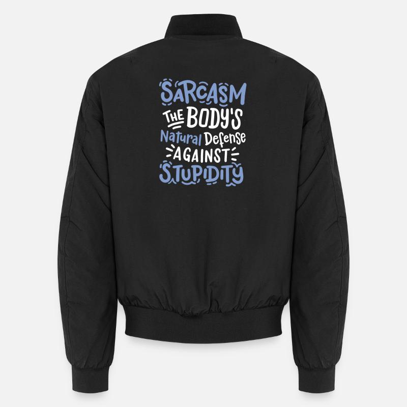 Sarkasmus sarkastischer Spruch - Unisex Bomberjacke - Schwarz