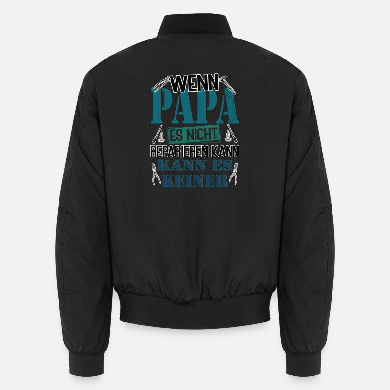 If daddy can't fix it, no one can Unisex Bomber Jacket