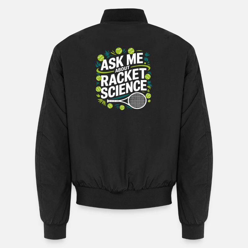 Racket Science Saying - Unisex Bomber Jacket - black