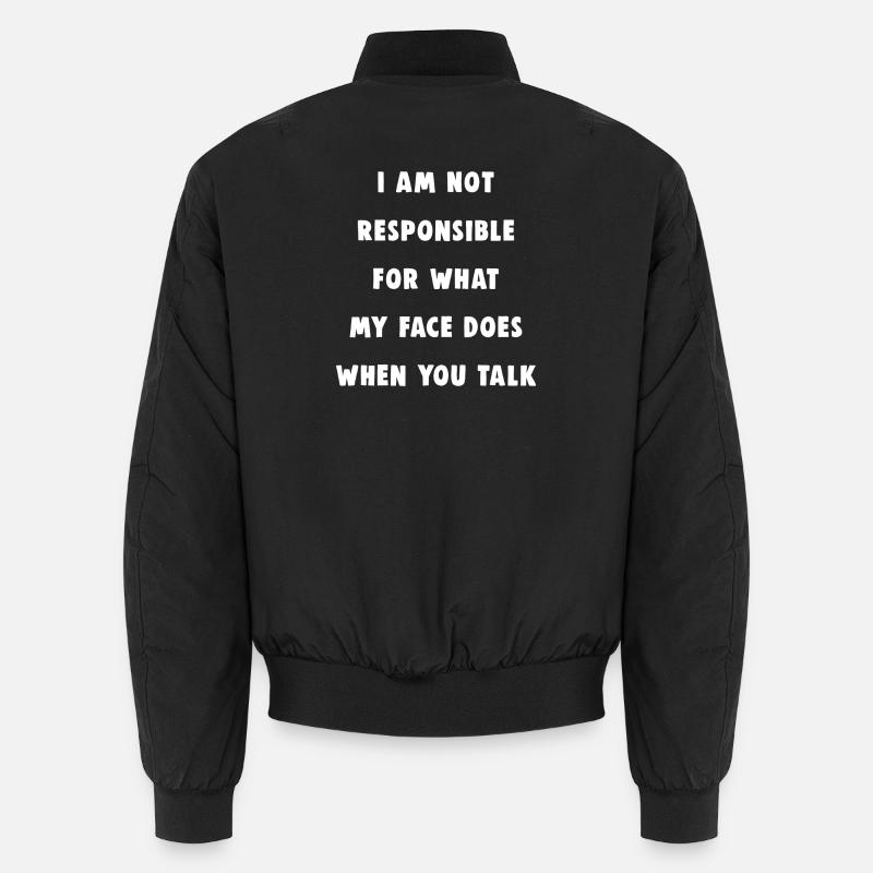 Non responsable de ce que fait mon visage Bomber unisexe