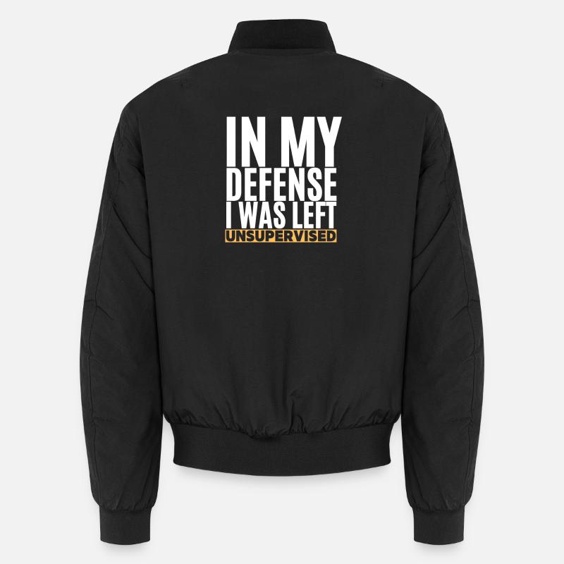 I Was Left Unsupervised Unisex Bomberjacke