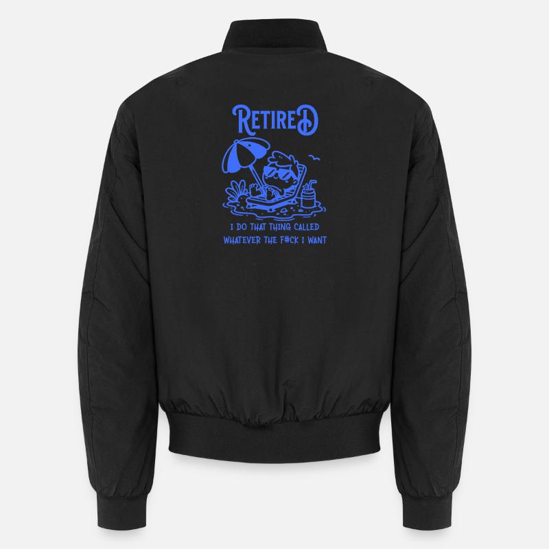 Retraité et fais ce que je veux Bomber unisexe