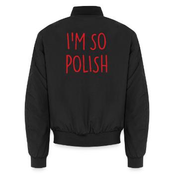 I'M SO POLISH Poland Polen - Unisex Bomber Jacket - black - Back - AI Model Male 185 light (185cm)