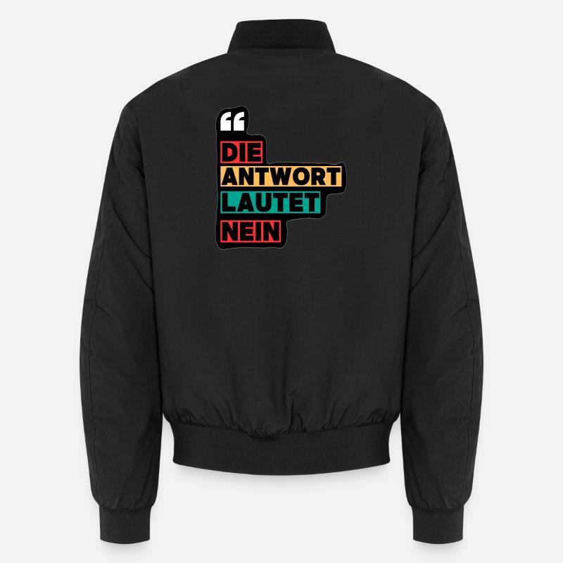 Die Antwort Lautet Nein - Unisex Bomberjacke - Schwarz