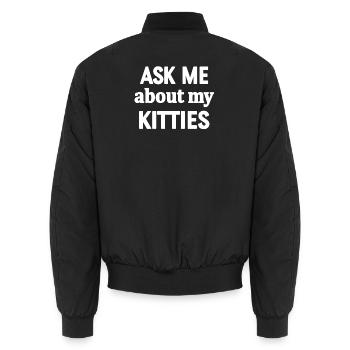 Ask Me About My Kitties T-Shirt - Unisex Bomber Jacket - black - Back - AI Model Male 185 light (185cm)