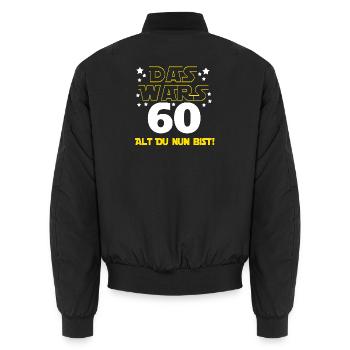 60. Geburtstag , 60 Alt du nun bist - Unisex Bomberjacke - Schwarz - Hinten - AI Model Male 185 light (185cm)