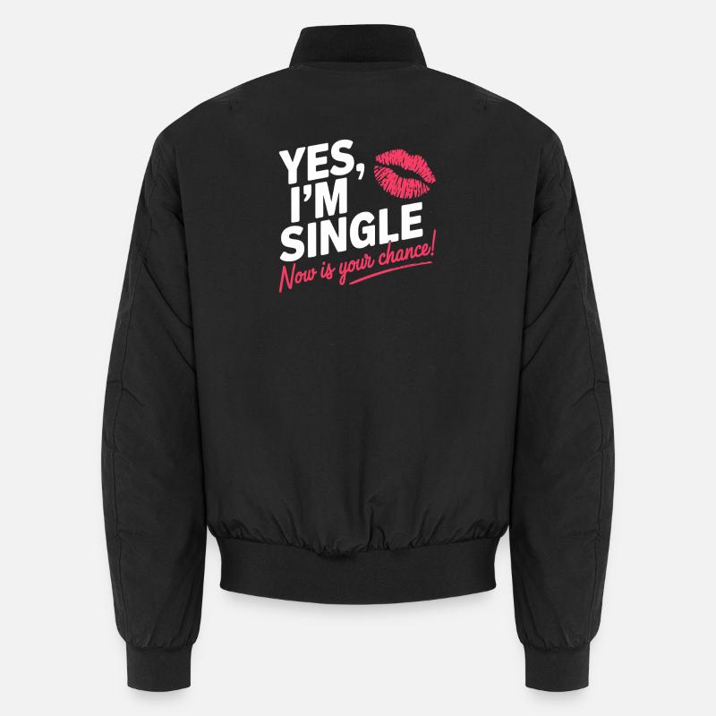 , je suis célibataire maintenant c’est votre chance de sortir avec des célibataires Bomber unisexe