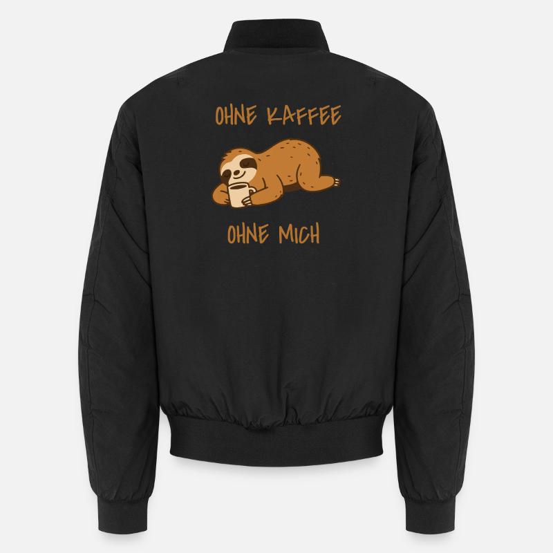 Sloth Without Coffee Without Me Unisex Bomber Jacket