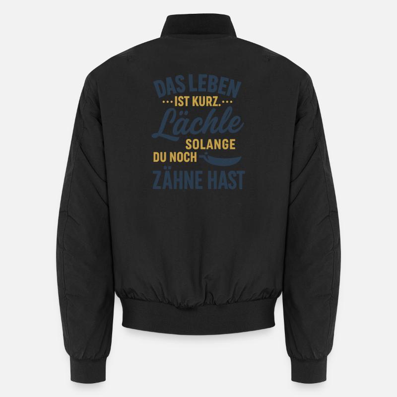 Lächeln solange du noch Zähne hast Unisex Bomberjacke