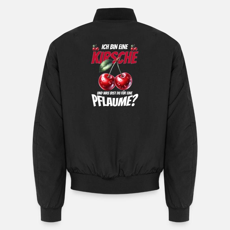 Lustiger Kirsche Spruch Sarkastisches Fun Geschenk Unisex Bomberjacke