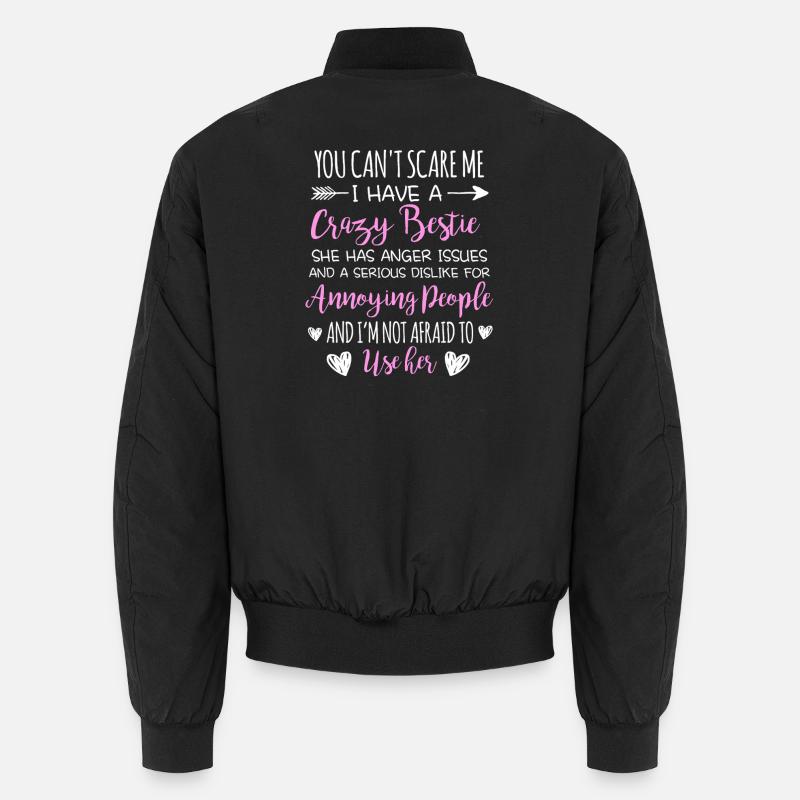 Crazy Bestie Sarcastic Citation Design Bomber unisexe