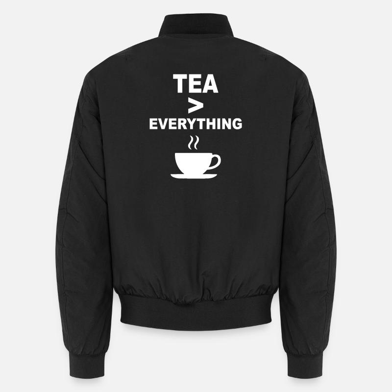 Tea > Everything – Funny Tea Lover Design Unisex Bomber Jacket