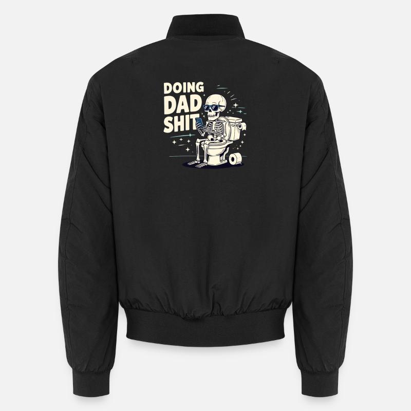 Doing Dad Shit Lustiger Vatertag Doing Dad Shit Unisex Bomberjacke
