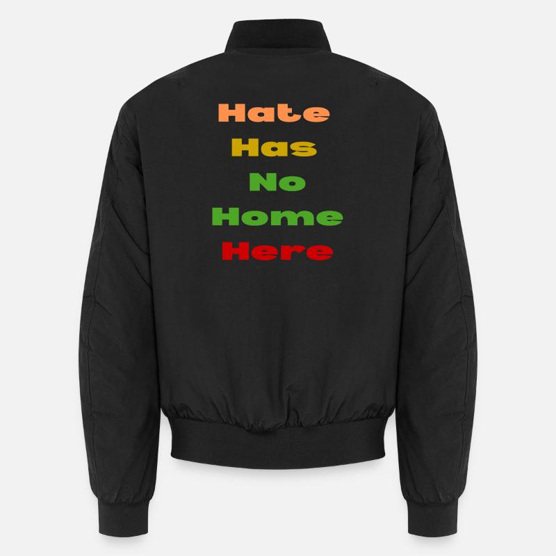 HATE HAS NO HOME HERE - Unisex Bomber Jacket - black