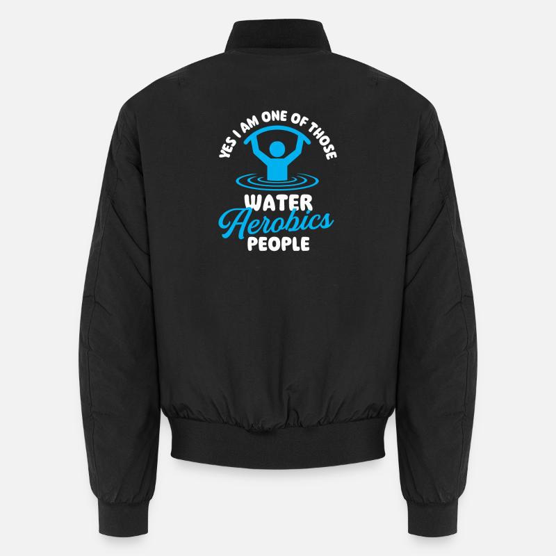 Ja, ich bin einer dieser Wassergymnastik-Leute, die Spaß machen Unisex Bomberjacke