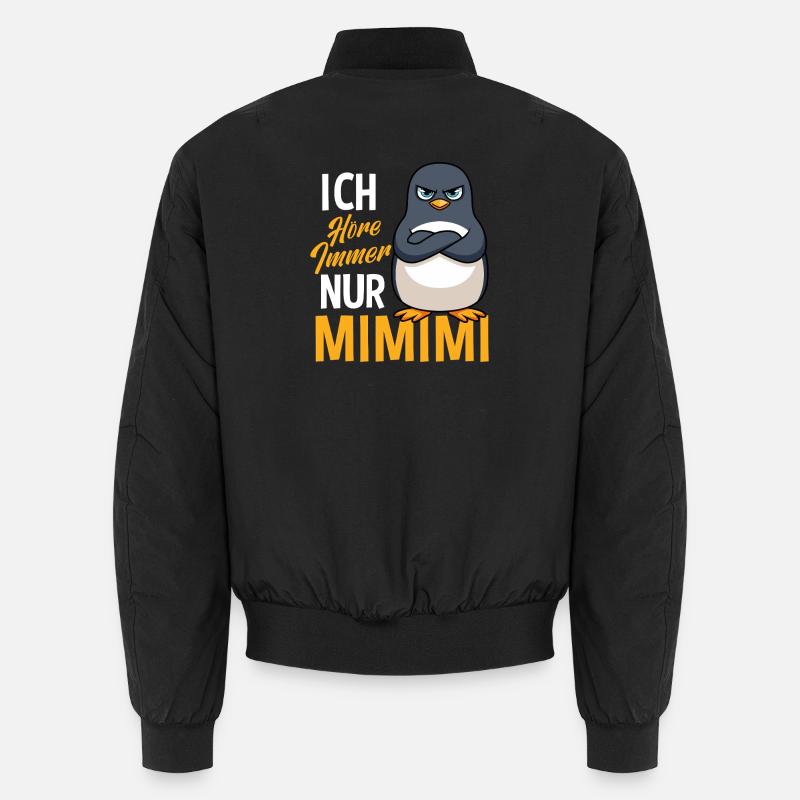 I Always Hear Only a Mimimi Penguin Unisex Bomber Jacket