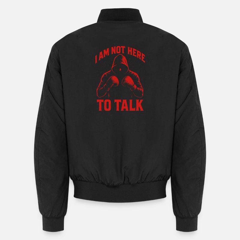 I'm not here to talk Unisex Bomber Jacket