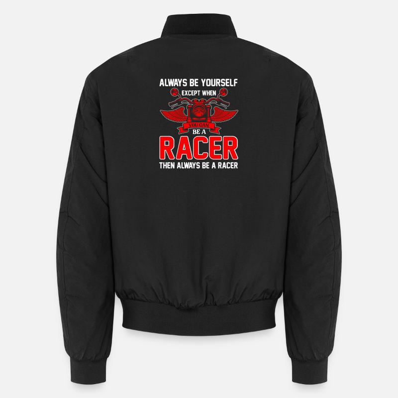 Be a Racer – Always - Unisex Bomber Jacket - black
