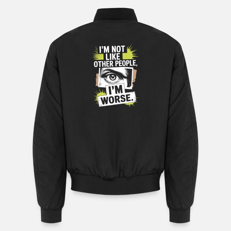 Je ne suis pas comme les autres, je suis pire Frech Gothic Bomber unisexe
