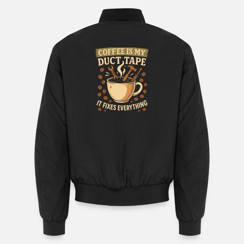 Coffee is my tape that fixes everything Unisex Bomber Jacket