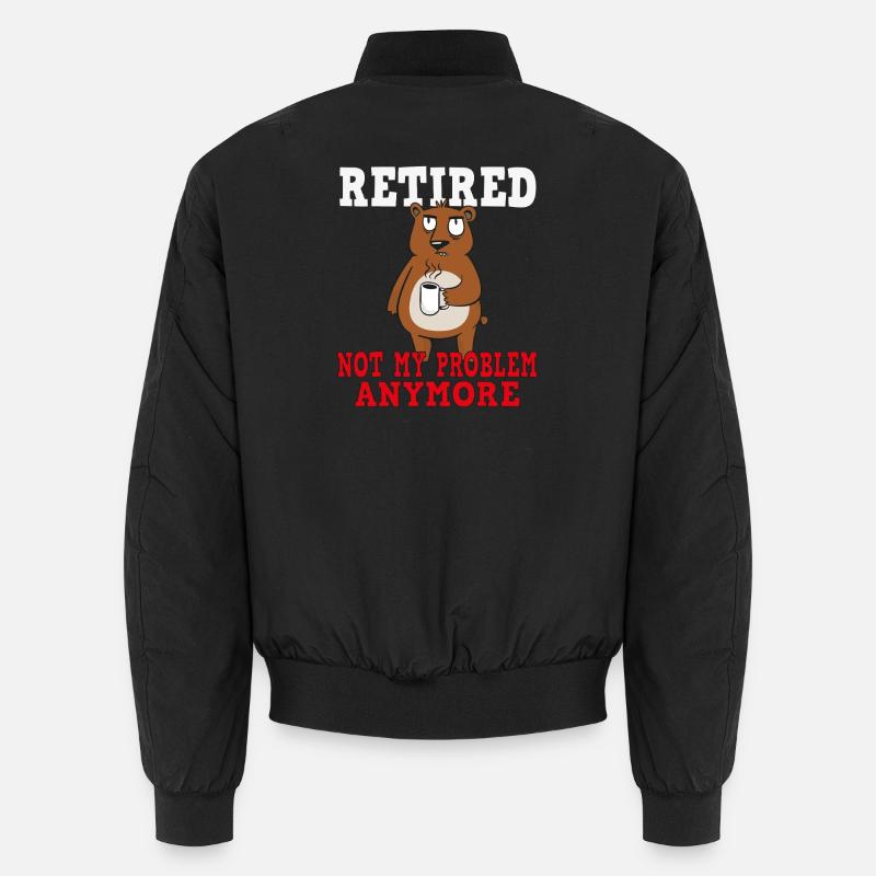 La retraite – Ce n’est plus mon problème Bomber unisexe