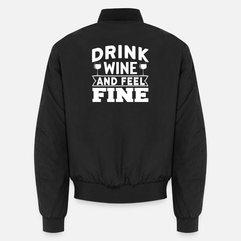 Drink wine and feel fine Unisex Bomberjacke