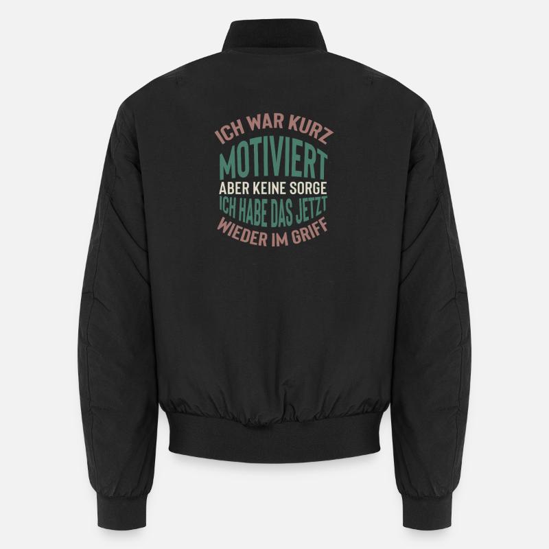 Kurz motiviert Spruch Design - Unisex Bomberjacke - Schwarz