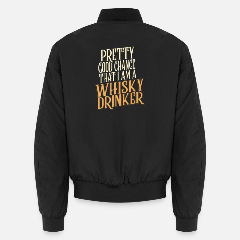 Whiskey Saying Whiskey Drinker Whiskey Lovers Bomber unisexe