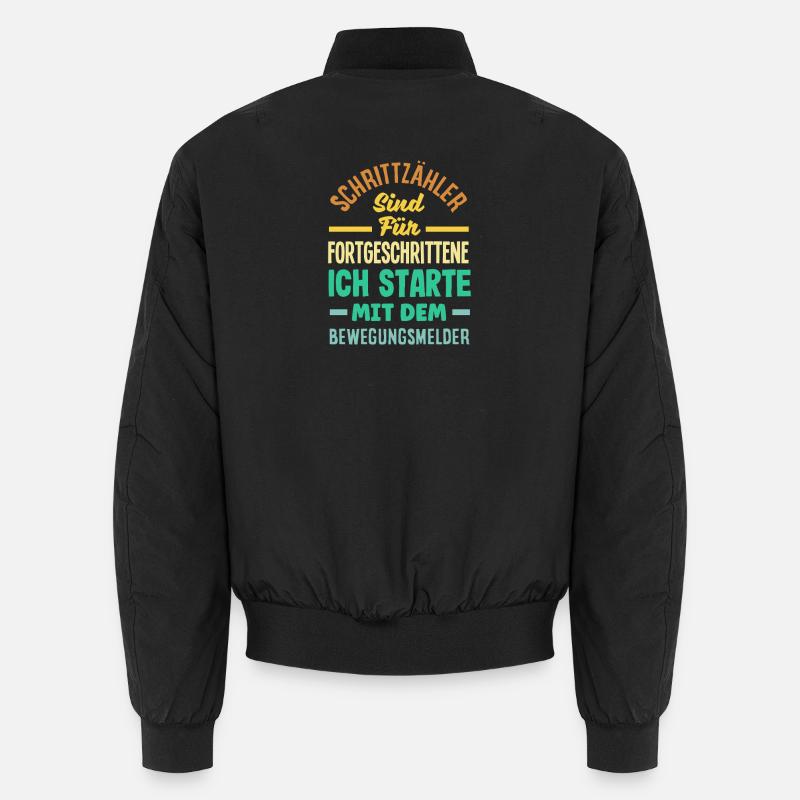 Schrittzähler? Ich nutze den Bewegungsmelder - Unisex Bomberjacke - Schwarz