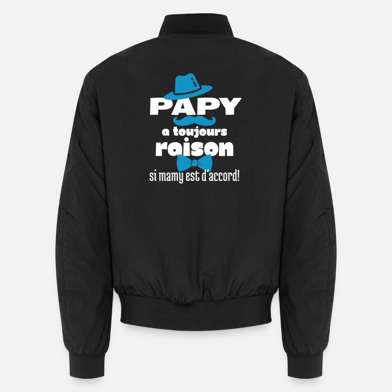 Papy, Papy a toujours raison si Mamy est d’accord Bomber unisexe
