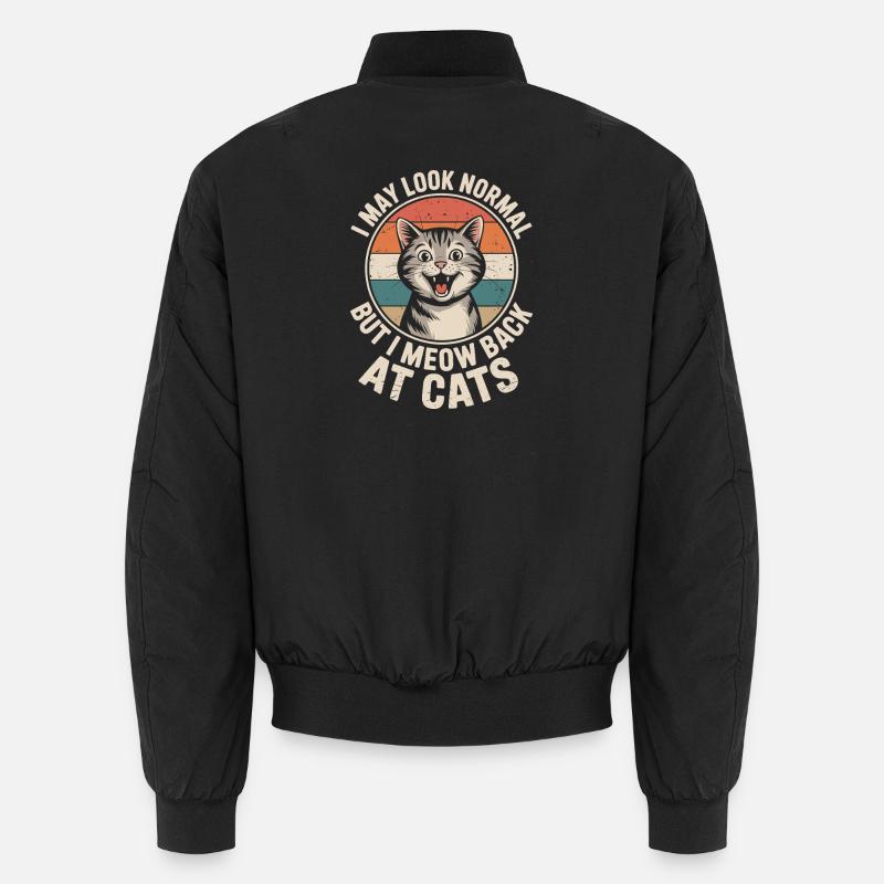 Katze I May Look Normal I Meow Back At Cats Katzen Unisex Bomberjacke
