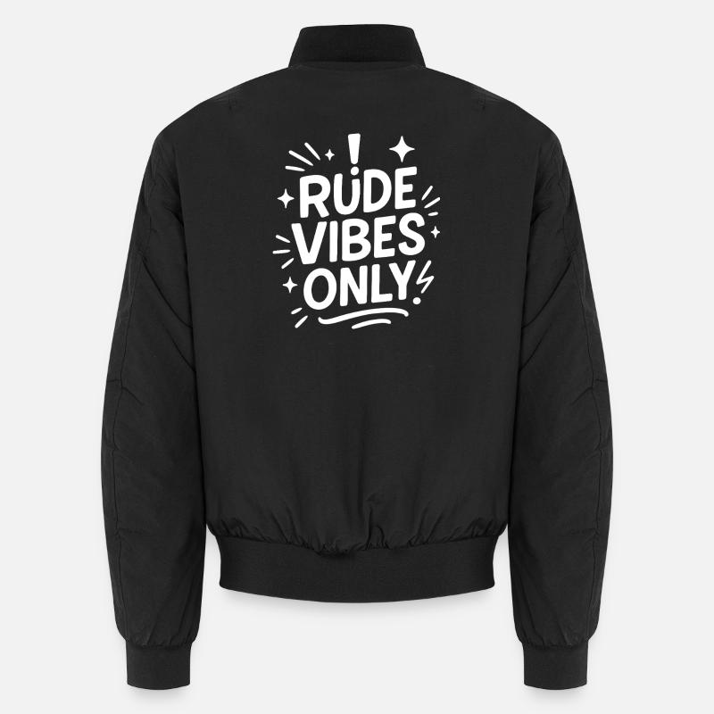Only rude vibes Unisex Bomber Jacket
