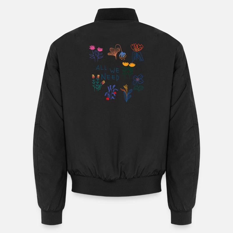 Tout ce dont nous avons besoin de fleurs Bomber unisexe