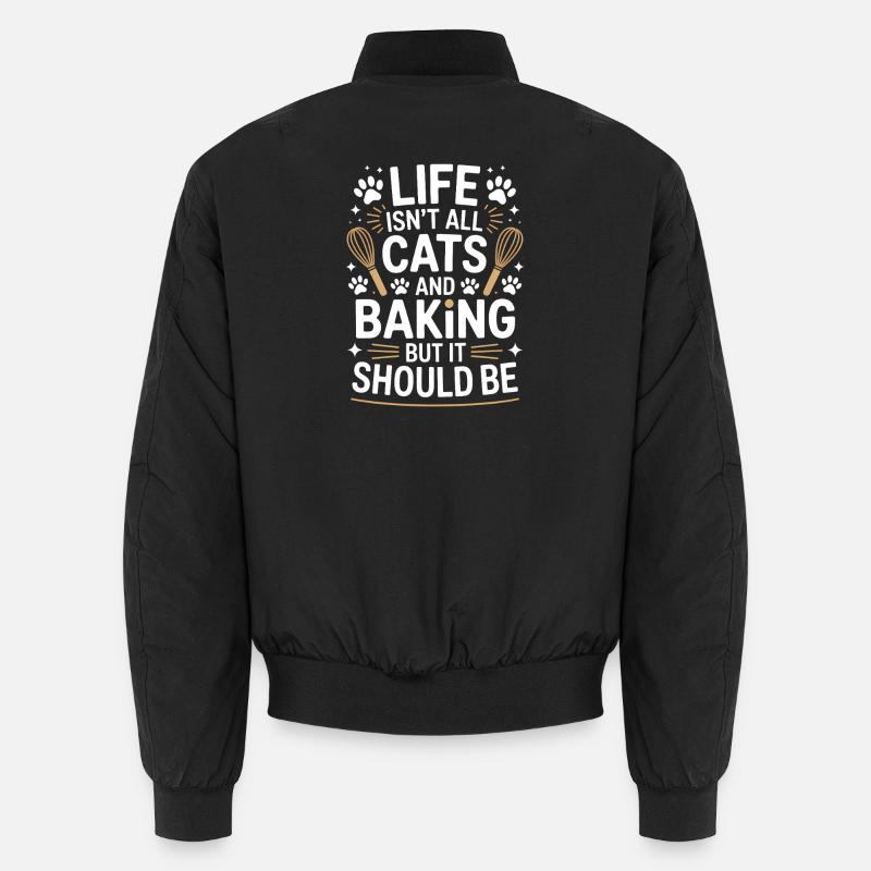 Baking Saying Cats Funny Baking Gift Unisex Bomber Jacket