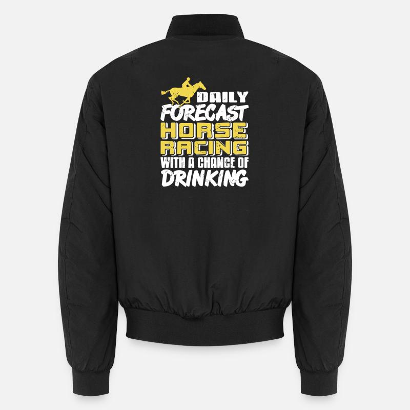 Prévisions de courses de chevaux avec humour de consommation d’alcool le jour de la course Bomber unisexe