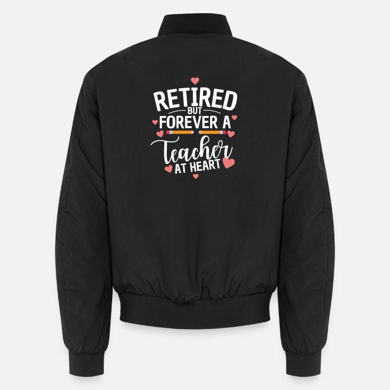 Retired Teacher Retiree Teaching - Unisex Bomber Jacket - black