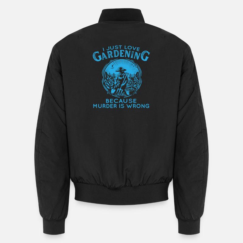 Jardinage Humour Murder Is Wrong Bomber unisexe