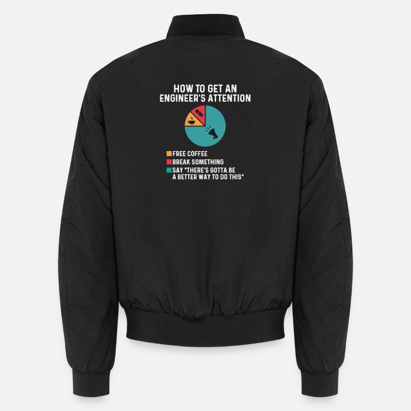How To Get Engineer’s Attention Break Something Unisex Bomber Jacket