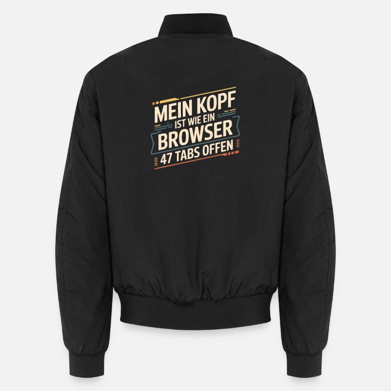 My head is like a browser – 47 tabs open Unisex Bomber Jacket
