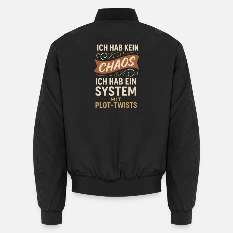 Kein Chaos – Ein System mit Plot-Twists Spruch Unisex Bomberjacke