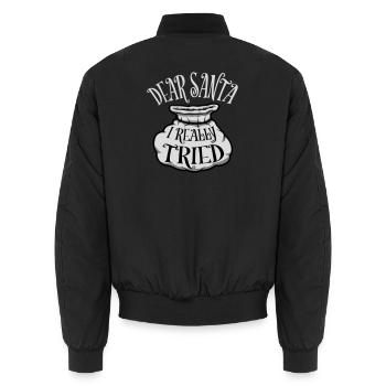 Dear Santa I Really Tried Christmas Humor Funny - Unisex Bomber Jacket - black - Back - AI Model Male 185 light (185cm)